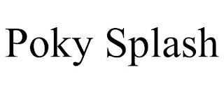 POKY SPLASH trademark