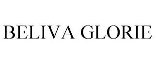 BELIVA GLORIE trademark