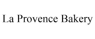 LA PROVENCE BAKERY trademark