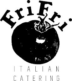 FRIFRI ITALIAN CATERING trademark