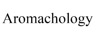 AROMACHOLOGY trademark