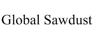 GLOBAL SAWDUST trademark