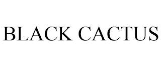 BLACK CACTUS trademark