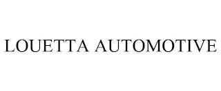 LOUETTA AUTOMOTIVE trademark