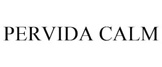 PERVIDA CALM trademark