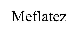 MEFLATEZ trademark