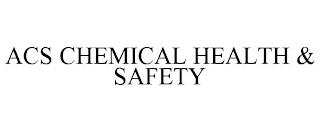 ACS CHEMICAL HEALTH & SAFETY trademark