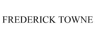 FREDERICK TOWNE trademark