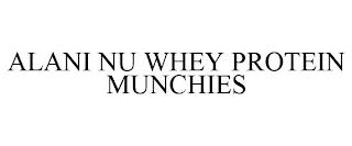 ALANI NU WHEY PROTEIN MUNCHIES trademark