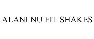 ALANI NU FIT SHAKES trademark