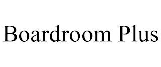 BOARDROOM PLUS trademark