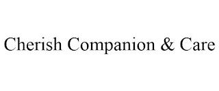 CHERISH COMPANION & CARE trademark