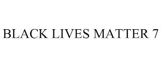 BLACK LIVES MATTER 7 trademark