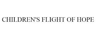 CHILDREN'S FLIGHT OF HOPE trademark