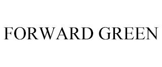 FORWARD GREEN trademark