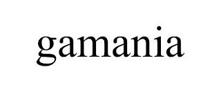 GAMANIA trademark