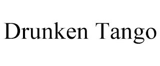 DRUNKEN TANGO trademark