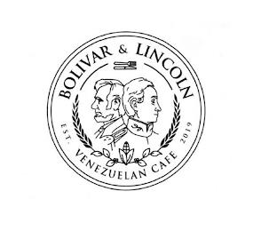 BOLIVAR & LINCOLN EST. VENEZUELAN CAFE 2019 trademark