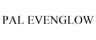 PAL EVENGLOW trademark