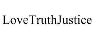 LOVETRUTHJUSTICE trademark