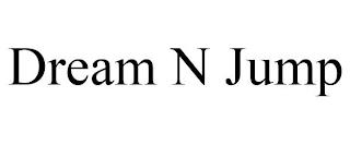 DREAM N JUMP trademark