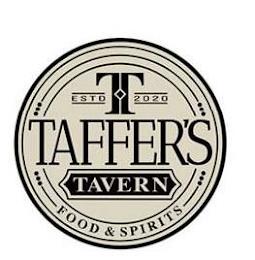 T ESTD 2020 TAFFER'S TAVERN FOOD & SPIRITS trademark