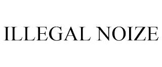 ILLEGAL NOIZE trademark