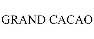 GRAND CACAO trademark