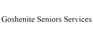 GOSHENITE SENIORS SERVICES trademark