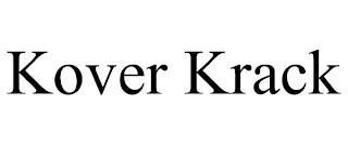 KOVER KRACK trademark