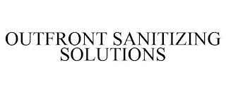 OUTFRONT SANITIZING SOLUTIONS trademark