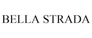 BELLA STRADA trademark