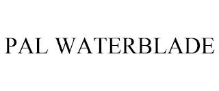 PAL WATERBLADE trademark