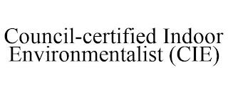 COUNCIL-CERTIFIED INDOOR ENVIRONMENTALIST (CIE) trademark