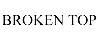 BROKEN TOP trademark