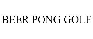 BEER PONG GOLF trademark