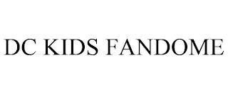 DC KIDS FANDOME trademark