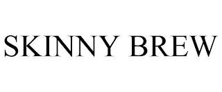 SKINNY BREW trademark