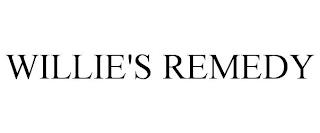 WILLIE'S REMEDY trademark