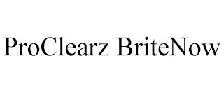 PROCLEARZ BRITENOW trademark