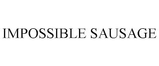 IMPOSSIBLE SAUSAGE trademark