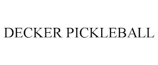 DECKER PICKLEBALL trademark