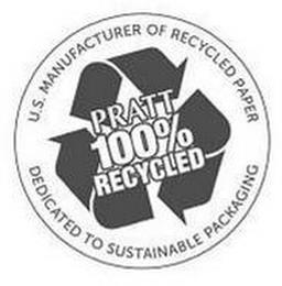 U.S. MANUFACTURER OF RECYCLED PAPER DEDICATED TO SUSTAINABLE PACKAGING PRATT 100% RECYCLED trademark