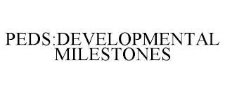 PEDS:DEVELOPMENTAL MILESTONES trademark