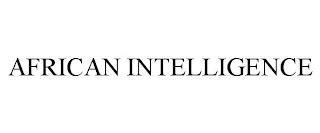 AFRICAN INTELLIGENCE trademark