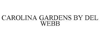 CAROLINA GARDENS BY DEL WEBB trademark