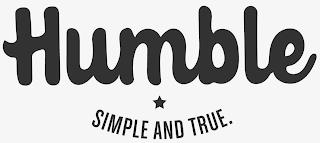 HUMBLE SIMPLE AND TRUE trademark