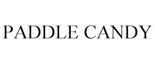 PADDLE CANDY trademark