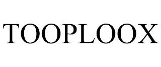 TOOPLOOX trademark