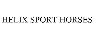 HELIX SPORT HORSES trademark